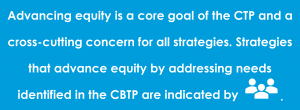 Advancing e: a core goal of the CTP and a cross-cutting concern for all strategies.quity